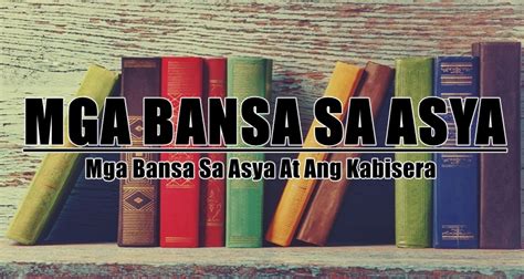 Mga Bansa Sa Asya At Ang Kabisera (Alamin Dito).